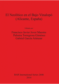 El Neolítico en el Bajo Vinalopó (Alicante, España)