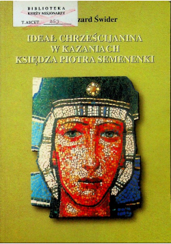 Ideał chrześcijanina w kazaniach Księdza Piotra Semenenki