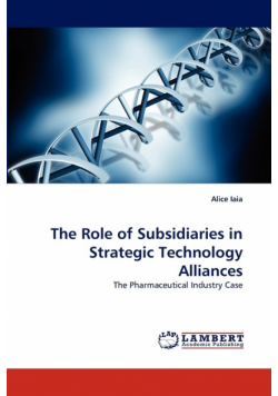 The Role of Subsidiaries in Strategic Technology Alliances