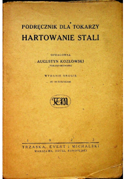 Podręcznik dla tokarzy Hartowanie stali 1922 r.