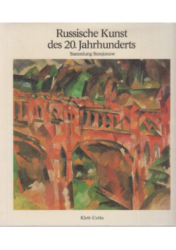 Russische Kunst des 20 Jahrhunderts. Sammlung Semjonow