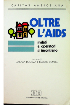 Oltre l ' Aids Malati e operatori si incontrano