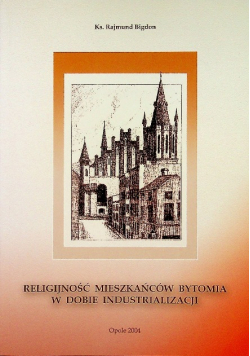 Religijność mieszkańców Bytomia w dobie industrializacji