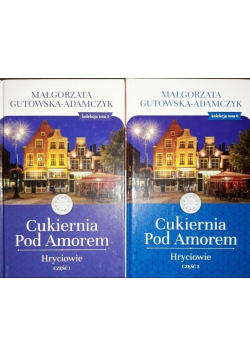 Cukiernia Pod Amorem Hryciowie Część I i II