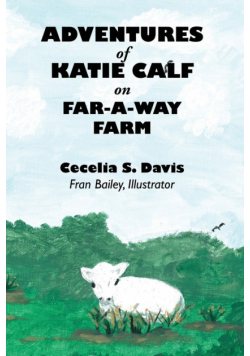 Adventures of Katie Calf on Far-A-Way Farm
