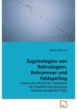 Zugstrategien von Rohrsängern, Rohrammer und Feldsperling