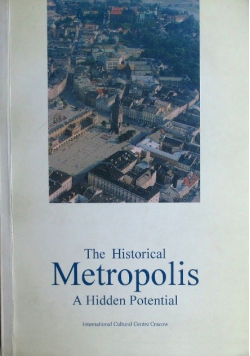 The Historical Metropolis a Hidden Potential