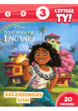 1 2 3 czytasz ty! Poziom 3 Zaczarowany dom Disney Nasze magiczne Encanto
