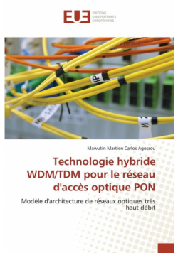 Technologie hybride WDM/TDM pour le réseau d'accès optique PON