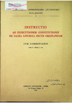 Instructio Ad Exsecutionem Constitutionis De Sacra Liturgia Recte Ordinandam