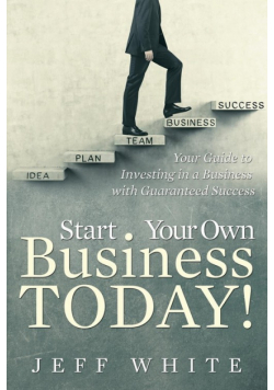 Start Your Own Business Today!