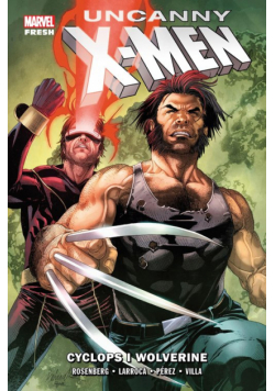 Uncanny X-Men. Cyclops i Wolverine. Tom 2