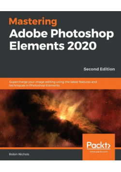 Mastering Adobe Photoshop Elements 2020- Second Edition