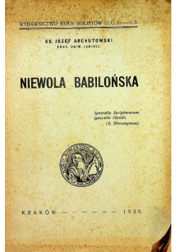 Niewola Babilońska 1935 r.