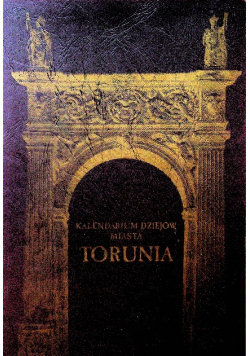 Kalendarium dziejów miasta Torunia