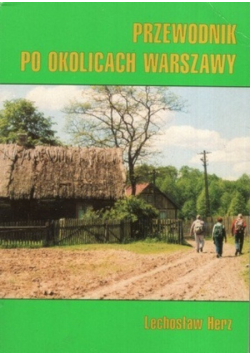 Przewodnik po okolicach Warszawy