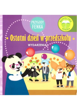 Przygody Fenka. Ostatni dzień w przedszkolu