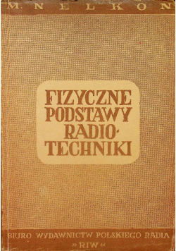 Fizyczne podstawy radiotechniki 1947 r.