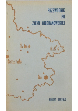 Przewodnik po ziemi Ciechanowskiej