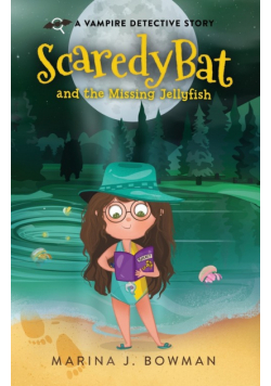 Scaredy Bat and the Missing Jellyfish