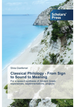 Classical Philology - From Sign to Sound to Meaning