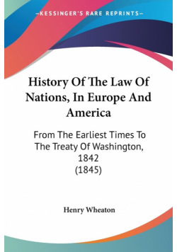 History Of The Law Of Nations, In Europe And America