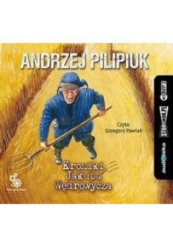 Kroniki Jakuba Wędrowycza audiobook
