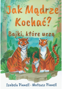 Jak mądrze kochać