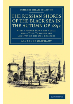 The Russian Shores of the Black Sea in the Autumn of             1852