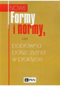 Formy i normy, czyli poprawna polszczyzna...