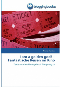 I am a golden god! -  Fantastische Reisen im Kino
