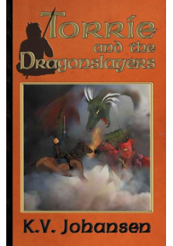 Torrie and the Dragonslayers