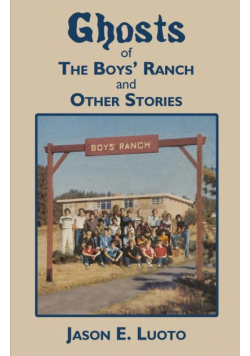 Ghosts of the Boys' Ranch and Other Stories