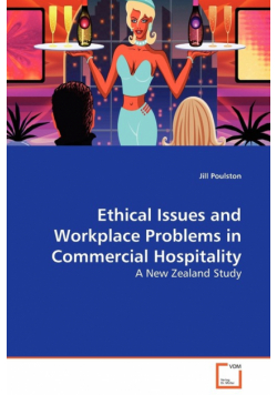 Ethical Issues and Workplace Problems in Commercial Hospitality