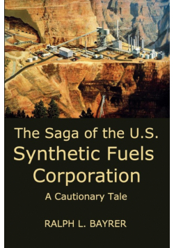 The Saga of the U.S. Synthetic Fuels Corporation