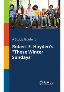 A Study Guide for Robert E. Hayden's "Those Winter Sundays"