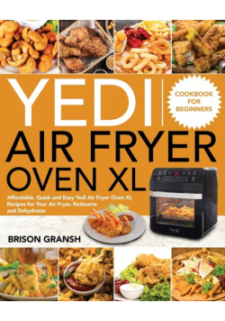 Yedi Air Fryer Oven XL Cookbook for Beginners