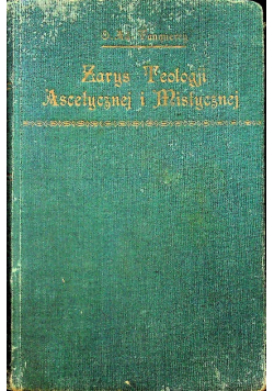 Zarys Teologji Ascetycznej i Mistycznej 1928 r.