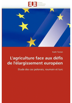 L''agriculture face aux défis de l''élargissement européen