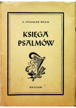 Księga psalmów oraz pieśni biblijne brewiarza rzymskiego 1947 r.