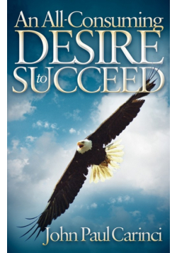 An All-Consuming Desire to Succeed