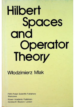 Hilbert Spaces and Operator Theory