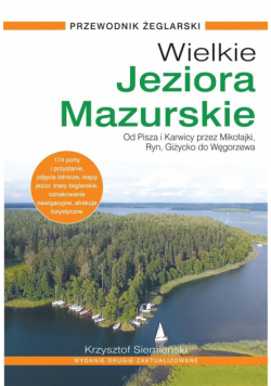 Wielkie Jeziora Mazurskie. Przewodnik Żeglarski