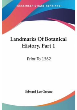 Landmarks Of Botanical History, Part 1