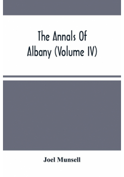 The Annals Of Albany (Volume IV)