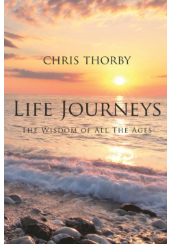 Life Journeys - The Wisdom of All The Ages
