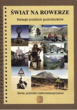 Świat na rowerze Relacje polskich podróżników