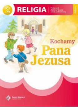 Katechizm SP 2 Kochamy Pana Jezusa NPP DiKŚW