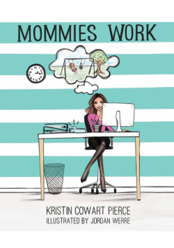 Mommies Work