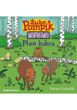Żubr Pompik T.3. Plan Bobra
